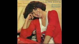 Video thumbnail of "Laura Luca Domani Domani(1978)"