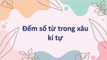 Đếm số từ trong xâu kí tự - C++