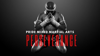 Pride MMA: Empowering Kids with the Power of Perseverance through Martial Arts