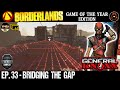 Borderlands: GOTY Edition (General Knoxx) - Ep. 33 - Bridging The Gap
