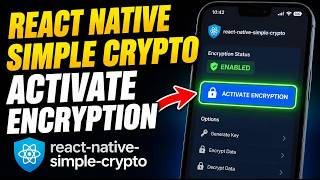 How to activate encryption using react-native-simple-crypto - Beginner Guide