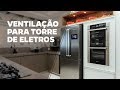 VENTILAÇÃO PARA TORRE DE ELETROS