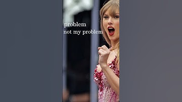 Not my problem #taylorswift #tiktok #trendingvideo