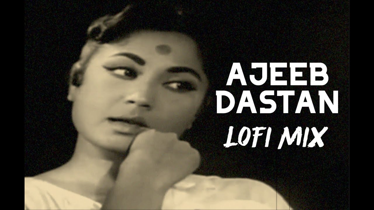 Ajeeb dastan lata mangeshkar  bollywood lofi chill flip cover