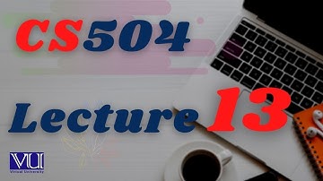 CS504 Lecture 13 || CS504 short lectures by VU programming ||Software Engineering