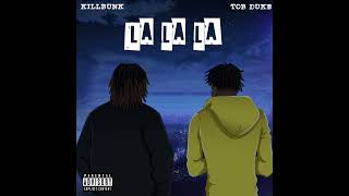 KillBunk & TOB Duke - LA LA LA (Official Audio)