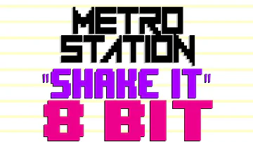 Shake It [8 Bit Tribute to Metro Station] - 8 Bit Universe