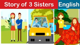 Story of 3 sisters | Act of kindness |Moral Stories