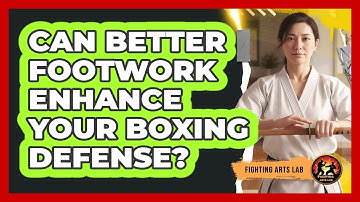 Can Better Footwork Enhance Your Boxing Defense? - Fighting Arts Lab