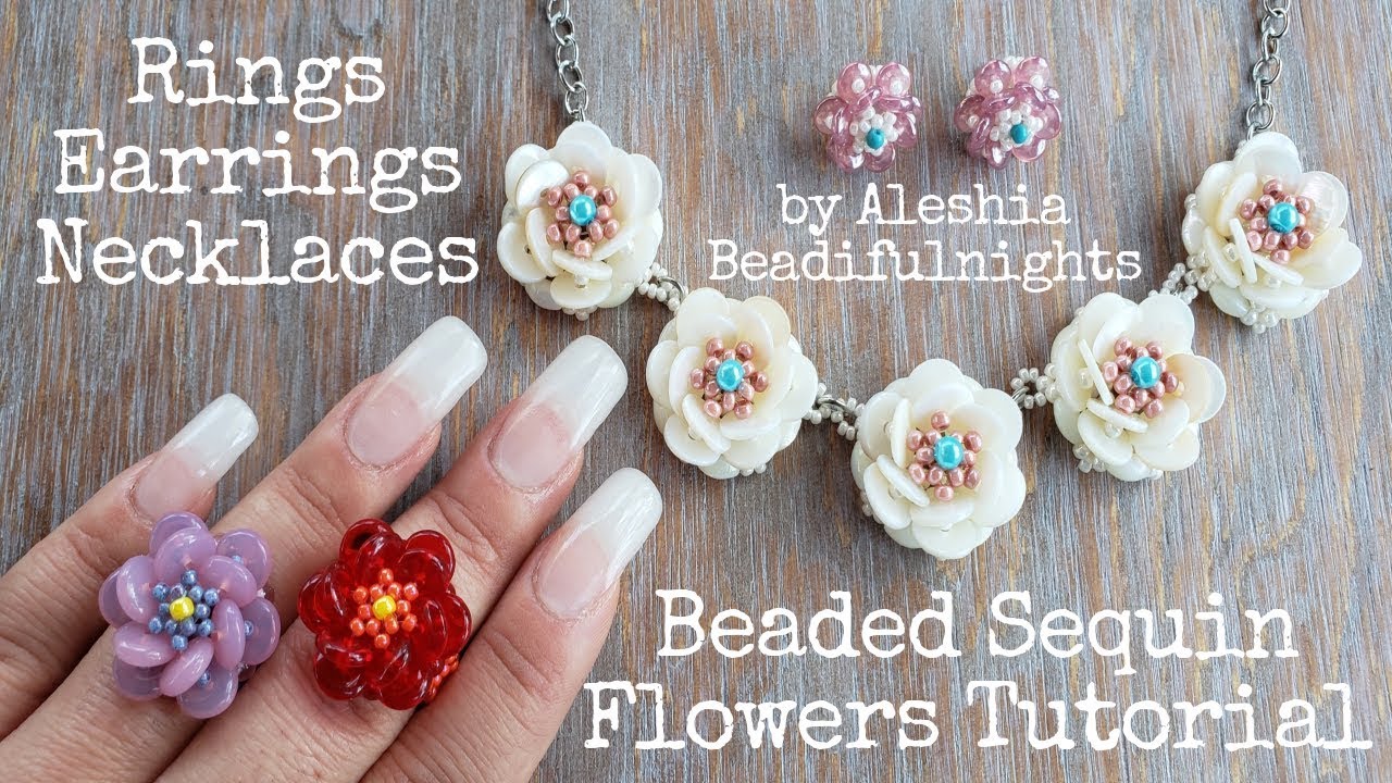 Beaded Sequin Flowers Tutorial Rings, Earrings, Necklace 200k