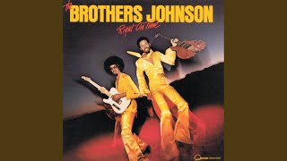 Video thumbnail of "The Brothers Johnson - Right On Time"