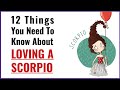 12 Things You Need To Know About Loving A Scorpio