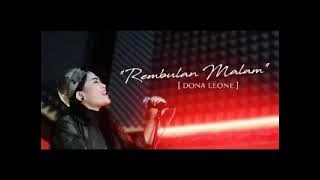 REMBULAN MALAM-VIRAL-DONA LEONE