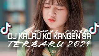 Download lagu DJ KALO KO KANGEN SA TERBARU2024!!!