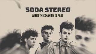 Soda Stereo - When The Shaking Is Past (Lyrics)