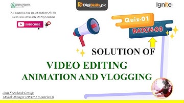 DSTP 2.0 Batch 03 Video Editing Animation And Vlogging Quiz 1 Solution 2022