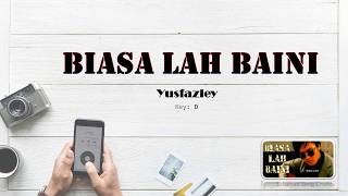 Yusfazley - Biasa Lah Baini (Lyric & Chord Cover)