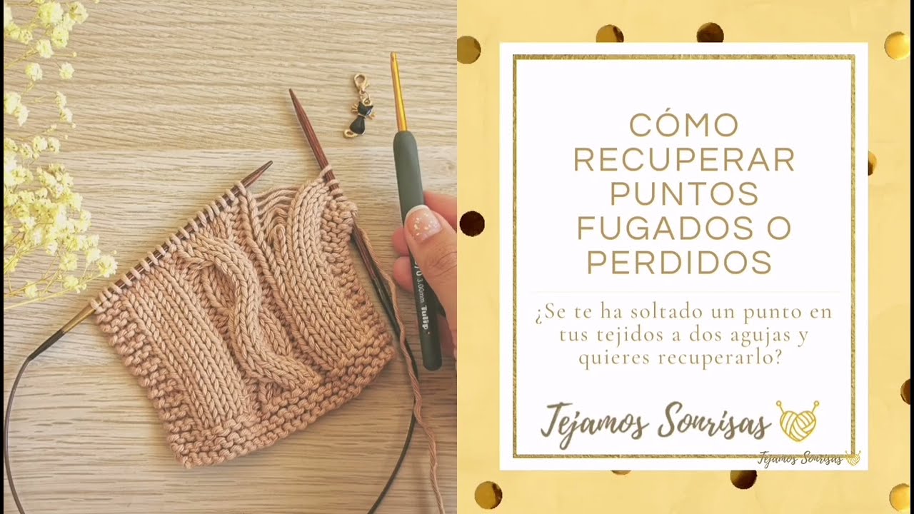 Cómo recuperar puntos fugados o perdidos en tus labores tejidas a dos agujas.