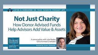Not Just Charity: How Donor Advised Funds Help Advisors Add Value and Assets
