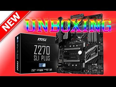 MSI Z270 SLI Plus Unboxing I Hardware Inside Mainboard Unboxing [Deutsch/German]