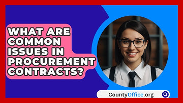 What Are Common Issues In Procurement Contracts? - CountyOffice.org