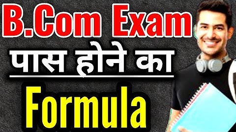 B.com Exam Big Tips, B.com me paas hone ka formula, B.com Exam Theory tips