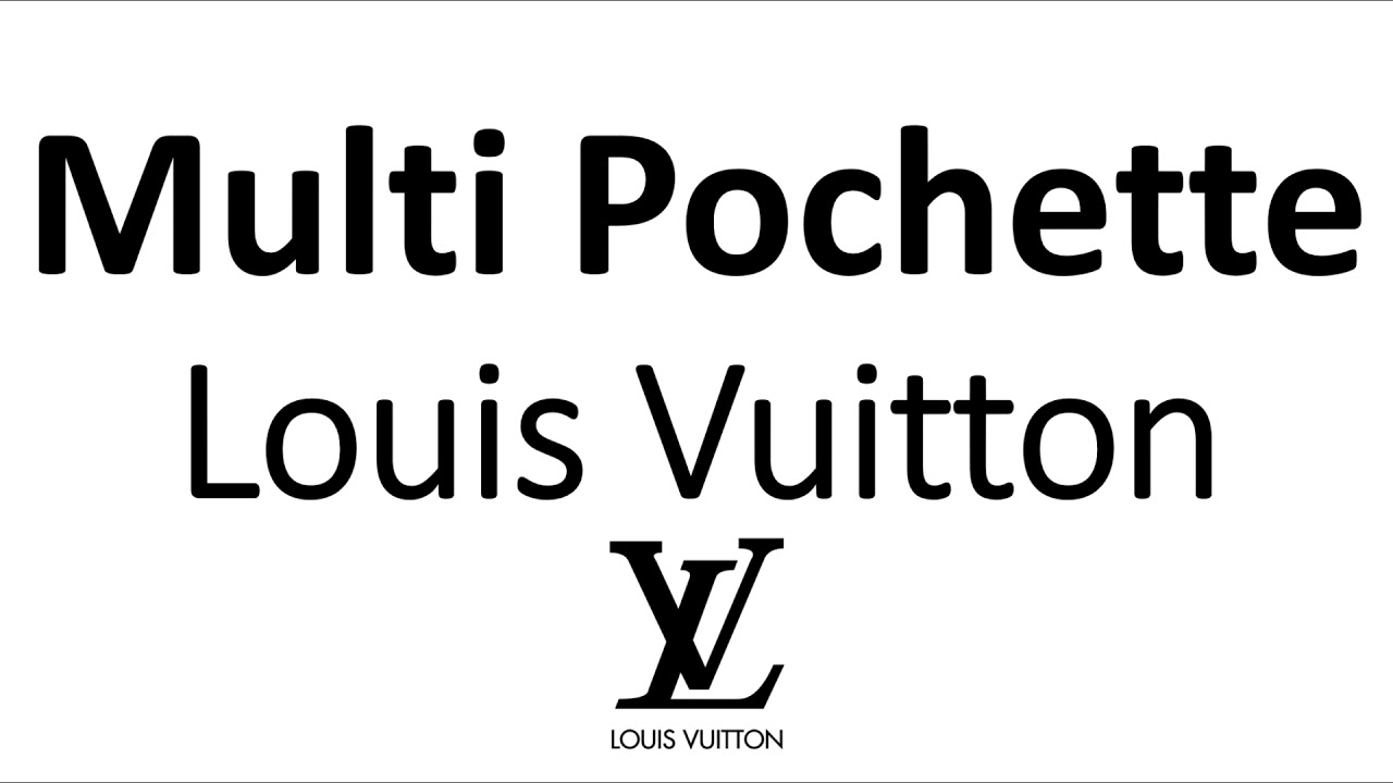 How to pronounce Multi Pochette by Louis Vuitton? Hand Bag Accessoires 