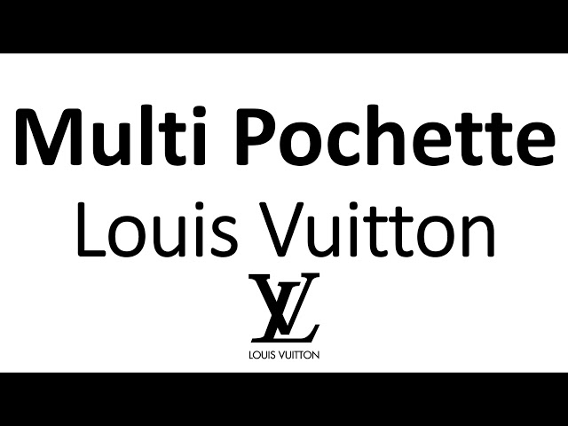 How to pronounce Multi Pochette by Louis Vuitton? Hand Bag Accessoires 