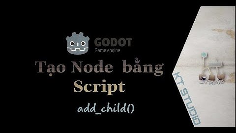 [P1] NODE & ADD_CHILD | GODOT ENGINE | KT STUDIO