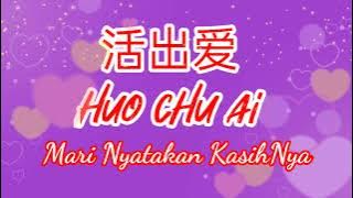Karaoke Lagu Rohani Mandarin 'HUO CHU AI' (Mari Nyatakan KasihNya)# Soni Soetarmo