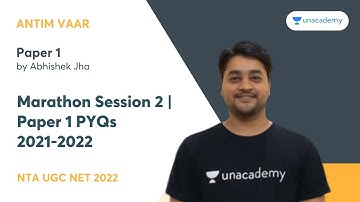 Antim Vaar | Marathon Session 2 | Paper 1 PYQs 2021-2022 | Abhishek Jha | Unacademy NTA UGC NET
