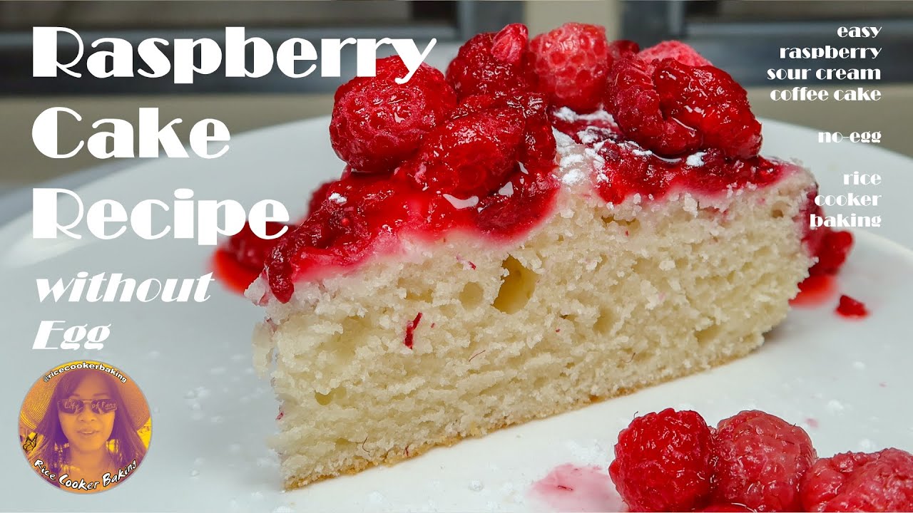No Egg Raspberry Cake Easy Raspberry Sour Cream Coffee Cake | Raspberry Cake Recipe Without ...