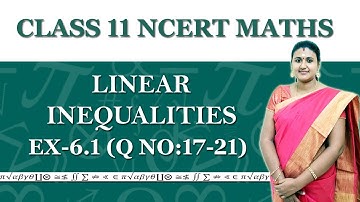 CBSE Class 11 Linear Inequalities Ex 6.1 ( Q.no 17 -21)