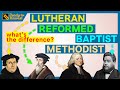 Lutheran, Reformed, Methodist & Baptist: What