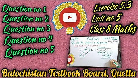 Exercise 5.3 Class 8 / Q.no. 1 - 5 / Unit 5 / Balochistan Board / #BalochistanEducation