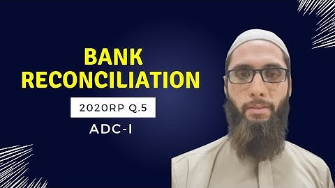Bank Reconciliation| 2020RP Q.5| ADC-I| Accounting with Sir Umair