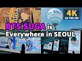 [4K] BTS SUGA birthday 2021 is EVERYWHERE in SEOUL | 서울 곳곳에서 찾을 수 있는 방탄 슈가 생일 광고들!