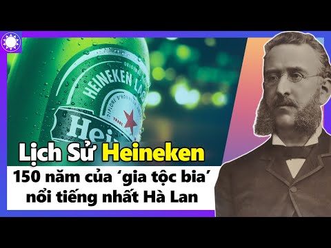 Lịch Sử Heineken – 150 Năm Đẳng Cấp Của “Gia Tộc Bia” Nổi Tiếng Nhất Hà Lan | Foci