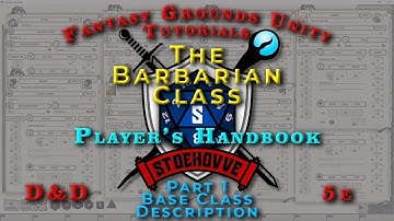 FGU Character Creation | 5e | Barbarian Class - Class Description (Part 1) | Fantasy Grounds Unity