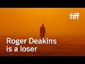 Roger deakins 13 oscar losses  tiff 18