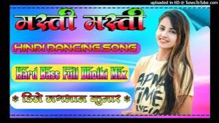 Masti Masti Hard Bass Fadu Dholki Mix Mixing By DJ Jagbhan Kumar UP