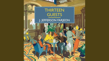 Chapter 30.8 & Chapter 31.1 - Thirteen Guests