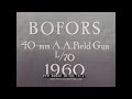 1960 BOFORS 40mm ANTI-AIRCRAFT FIELD GUN   PROMO & SALES  FILM  60944
