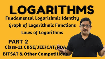 Laws of Logarithms | PART-2 | Graph of Logarithmic Function | Class-11 CBSE/JEE Maths