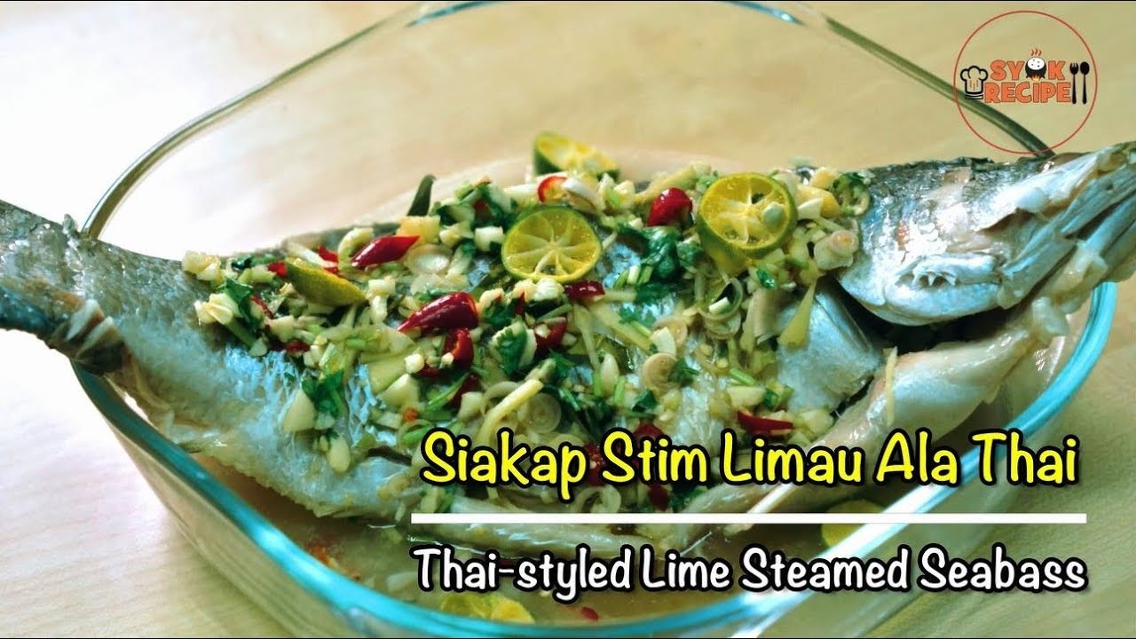 Siakap Steamed Limau Ala Thai