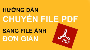 Cách chuyển file PDF sang file Ảnh JPG, PNG và ngược lại đơn giản dễ làm | Tự học digital marketing