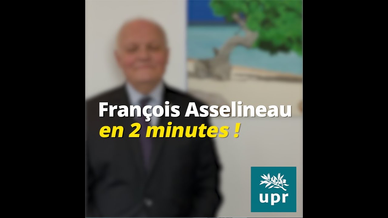 François Asselineau en 2 minutes !