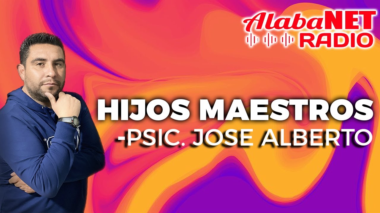PSIC. JOSE ALBERTO - HIJOS MAESTROS