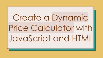 Create a Dynamic Price Calculator with JavaScript and HTML