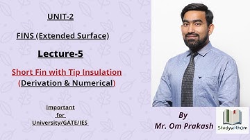 Lecture-5: Heat transfer from extended surfaces(fins)| Short fin with tip insulation